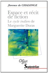 Espace et récit de fiction - Le cycle indien de Marguerite Duras